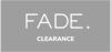 Fade Clearance